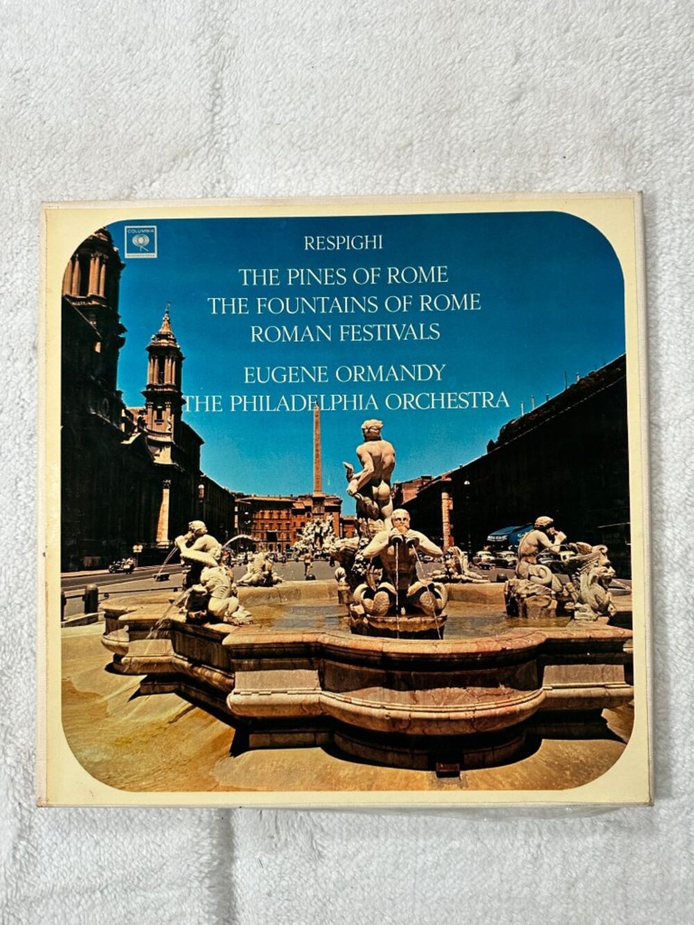Respighi Pines Of Rome / Fountains Of Rome Roman Festivals LP Columbia Stereo
